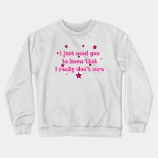 I don't care Crewneck Sweatshirt